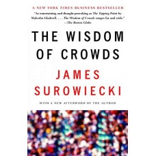 James Surowiecki: A tömegek bölcsessége